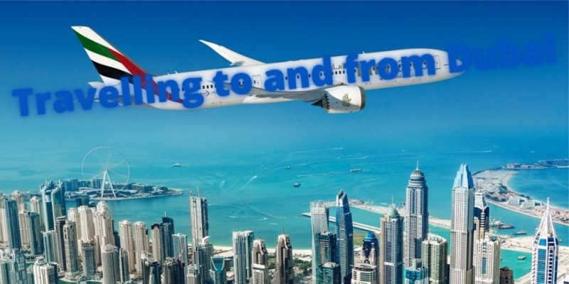 What are the rules to be followed when travelling to and from Dubai?